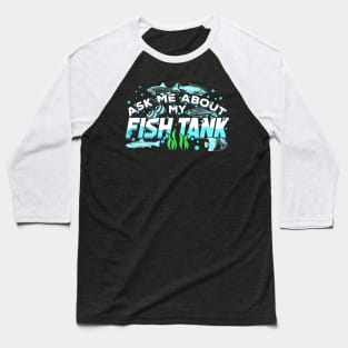 Fishkeeping Aquarium Fish Tank Fishkeeper Gift Baseball T-Shirt